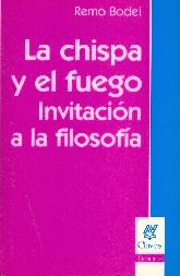 La chispa y el fuego invitacion a la filosofia