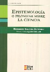 Epistemologa o filosofar sobre la ciencia