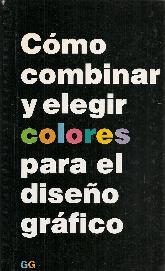 Como combinar y elegir colores para el dieo grafico