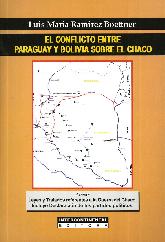 El Conflicto entre Paraguay y Bolivia sobre el Chaco