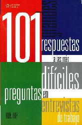 101 respuestas a las ms difciles preguntas en entrevistas de trabajo