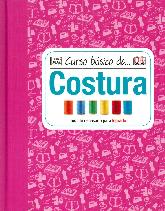 Curso bsico de costura. Todo lo necesario para lograrlo