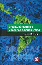 Drogas, narcotrfico y poder en Amrica Latina