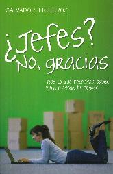  Jefes ? No, gracias