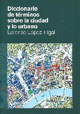 Diccionario de Trminos sobre la Ciudad y lo Urbano