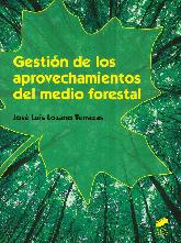 Gestin de los Aprovechamientos del Medio Forestal