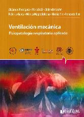 Ventilacin mecnica. Fisiopatologa respiratoria aplicada