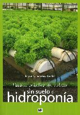 Manual práctico del cultivo sin suelo e hidroponía