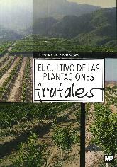 El cultivo de las plantaciones frutales