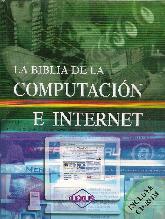 La biblia de la Computacin e Internet