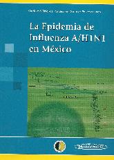 La epidemia de Influenza A/H1N1 en Mexico