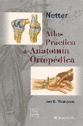 Netter Atlas practico de anatomia ortopedica