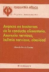 Avances en trastornos de la conducta alimentaria. Anorexia nerviosa, bulimia nerviosa, obesidad.