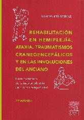 Rehabilitacion en hemiplejia, ataxia, traumatismos craneoencefalicos y en las involuciones del ancia