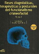 Bases diagnosticas, terapeuticas y posturales del funcionalismo craneofacial Tomo I