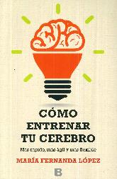 Cmo entrenar Tu Cerebro