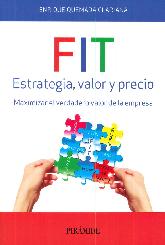 FIT Estrategia, valor y precio