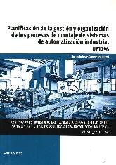 Planificacin de la gestin y organizacin de los procesos de montaje de sistemas de automatizacin