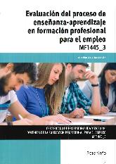 Evaluacin del proceso de enseanza-aprendizaje en formacin profesional para el empleo