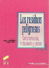 Los residuos peligrosos caracterizacion, tratamiento y gestion