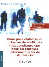 Gua para elaborar el informe de auditora independiente con base en Normas Internacionales de Audit