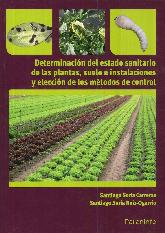 Determinación del estado sanitario de las plantas, suelo e instalaciones y elección de los métodos 