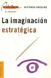 La imaginacion estrategica