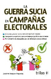 La Guerra Sucia en Campaas Electorales