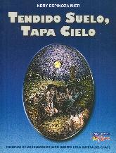 Tendido Suelo, Tapa Cielo