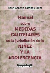 Manual sobre Medidas CAutelares en la Jurisdiccin de la Niez y la Adolescencia