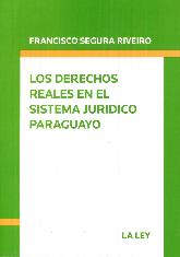 Los derechos reales en el sistema juridico paraguayo