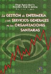 La gestion de enfermeria y los servicios generales en las organizaciones sanitarias