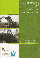 Manual Tecnico para el aprovechamiento y elaboracion de Biomasa Forestal