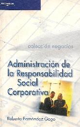 Administracion de la Responsabilidad Social Corporativa