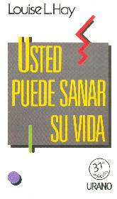 Usted puede sanar su vida