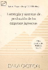 Estrategia y sistemas de produccion en las empresas japonesas