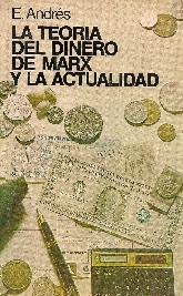 La Teoria del dinero de Marx y la actualidad