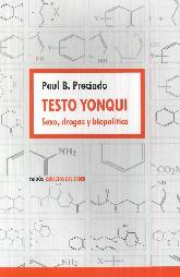 Testo Yonqui Sexo, Drogas y Biopoltica