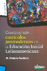 Construyendo Currculos Posmodernos en la Educacin Inicial Latinoamericana