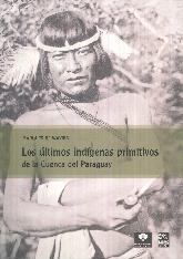 Los ltimos indgenas primitivos de la cuenca del Paraguay