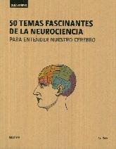50 Temas Fascinantes de la Neurociencia Gua breve