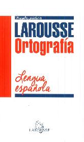 Larousse Ortografía Lengua Española