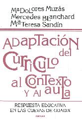 Adaptacion del curriculo al contexto y al aula : respuesta educativa en la cuevas de Guadix