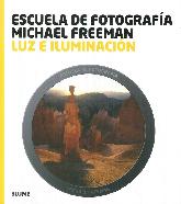 Escuela de Fotografa Michael Freeman Luz e Iluminacin