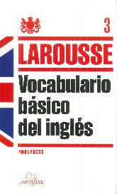 Vocabulario Básico del Inglés Larousse 3