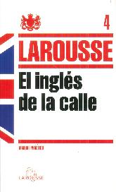 EL Inglés de la Calle Larousse 4