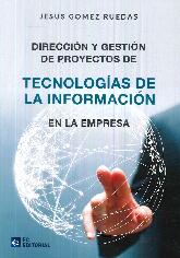 Direccin y Gestin de proyectos de tecnologas de la informacin en la empresa