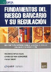 Fundamentos del Riesgo Bancario y su Regulacin