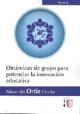 Dinmicas de grupo para potenciar la innovacin educativa