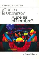 Qu es el Universo? Qu es el hombre?